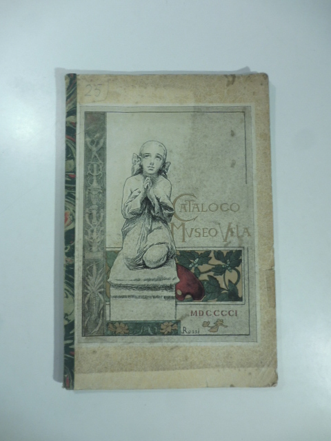 Museo Vela in Ligornetto. Catalogo delle opere di scultura e di pittura legate alla Confederazione svizzera dai defunti Spartaco e Lorenzo Vela